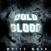 Cold Blood - Single album lyrics, reviews, download