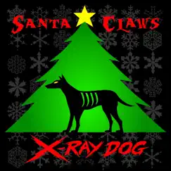 Santa Claws by X-Ray Dog album reviews, ratings, credits