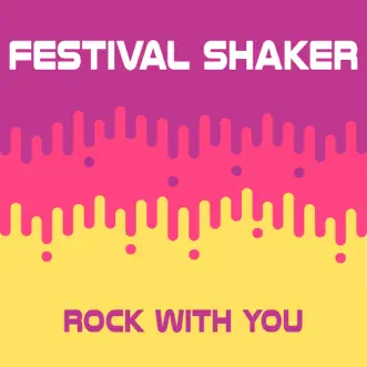 Rock With You - Single by Festival Shaker album download