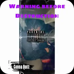 Warning Before Destruction - Single by Gudda Quez album reviews, ratings, credits