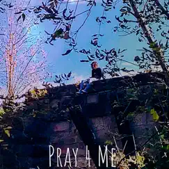 Pray 4 Me - Single by JustKen album reviews, ratings, credits