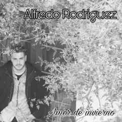 Amor de Invierno - Single by Alfredo Rodriguez album reviews, ratings, credits