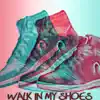 Walk in My Shoes - Single album lyrics, reviews, download