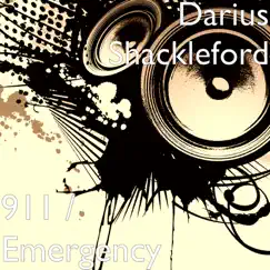 911 / Emergency - Single by Darius Shackleford album reviews, ratings, credits