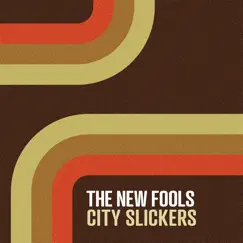 City Slickers by The New Fools album reviews, ratings, credits