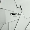 Dime - Single album lyrics, reviews, download