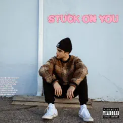 Stuck on You - Single by Nick Nayersina album reviews, ratings, credits