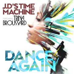 Dance Again - Single by J.D's Time Machine album reviews, ratings, credits