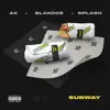 Subway (feat. Splash & Blandoe) - Single album lyrics, reviews, download