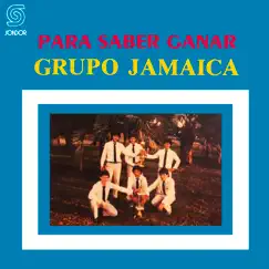 Para Saber Ganar by Grupo Jamaica album reviews, ratings, credits