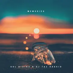 Memories - Single by DJ Taz Rashid & Sol Rising album reviews, ratings, credits