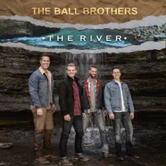 The River - Single by The Ball Brothers album reviews, ratings, credits