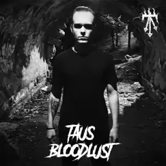 Bloodlust - Single by Taus album reviews, ratings, credits