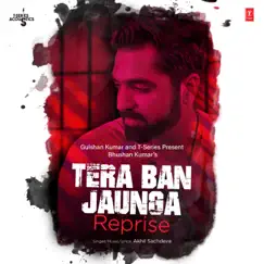 Tera Ban Jaunga Reprise (From 