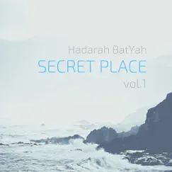 Secret Place Vol.1 - EP by Hadarah BatYah album reviews, ratings, credits