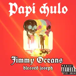 Papi Chulo(bmf) - Single by Jimmy Oceans Sa album reviews, ratings, credits