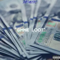 Gimmie Loot Song Lyrics