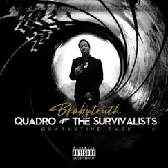 Quadro 4 the Survivalists: Quarantine Pack - EP by Bkabytruth album reviews, ratings, credits