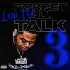 Forget All Talk 3 album lyrics, reviews, download