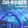 Da Rager - Single album lyrics, reviews, download