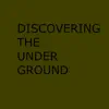 Eploring the Underground - Single album lyrics, reviews, download