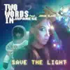 Save the Light - Single album lyrics, reviews, download