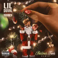 Christmas Trees (Remix) [feat. Monica] - Single by Lil Duval album reviews, ratings, credits