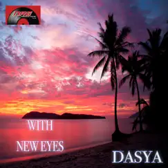 With New Eyes - Single by Dasya album reviews, ratings, credits
