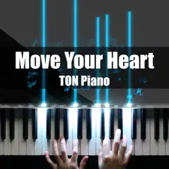 Move Your Heart - Single by TON Piano album reviews, ratings, credits