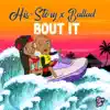 'Bout It (feat. Ballad) - Single album lyrics, reviews, download