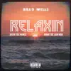 Relaxin' (feat. Jason the Prince & Dork the Lion Kidd) - Single album lyrics, reviews, download
