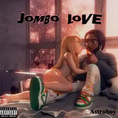 Jombo Love - Single by Astroboy album reviews, ratings, credits