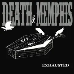 Exhausted by Death and Memphis album reviews, ratings, credits