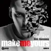 Make Me Yours - Single album lyrics, reviews, download
