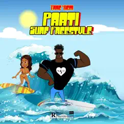 Parti (Surf Freestyle) - Single by Trae 'Nem album reviews, ratings, credits