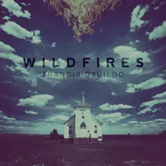 Wildfires - Single by Francis Cabildo album reviews, ratings, credits