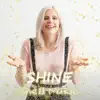 Shine - Single album lyrics, reviews, download