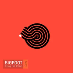 Living the Dream - Single by Bigfoot album reviews, ratings, credits