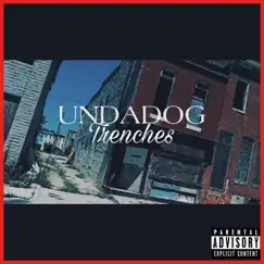 Trenches - Single by Undadog album reviews, ratings, credits