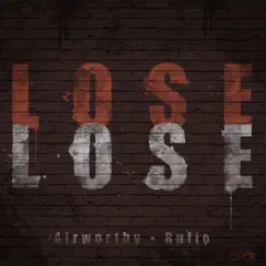 Lose Lose (feat. Rufio) - Single by Airworthy album reviews, ratings, credits