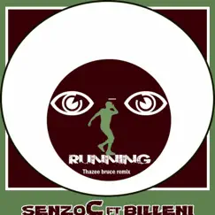 Running (feat. Billeni) [Thazee Bruce Remix] - Single by Senzo C album reviews, ratings, credits