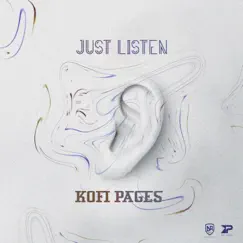 Just Listen - Single by Kofi Pages album reviews, ratings, credits