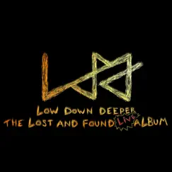 The Lost and Found Live Album by Low Down Deeper album reviews, ratings, credits