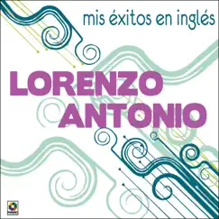 Mis Éxitos En Inglés by Lorenzo Antonio album reviews, ratings, credits