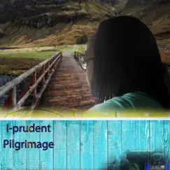 Pilgrimage - Single by I-Prudent album reviews, ratings, credits