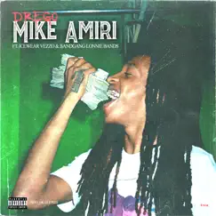 Mike Amiri (feat. Icewear Vezzo & BandGang Lonnie Bands) - Single by Drego album reviews, ratings, credits