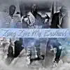 Long Live My Brothers - Single album lyrics, reviews, download
