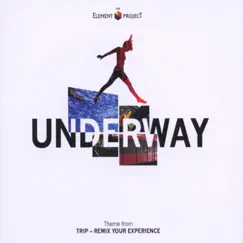 Underway (New Dimension Remix) Song Lyrics
