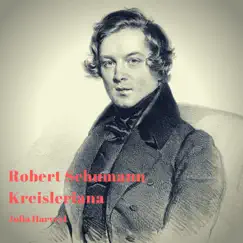 Robert Schumann: Kreisleriana by Julia Harvryl album reviews, ratings, credits