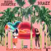 WhatYouGotOnMyBeat (feat. Brazy) - Single album lyrics, reviews, download